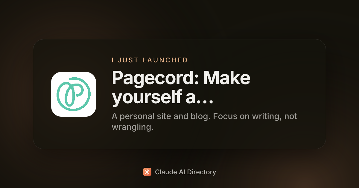 Pagecord: Make yourself a home on the web launched on Claude AI Directory
