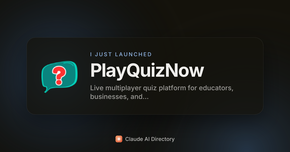 PlayQuizNow launched on Claude AI Directory